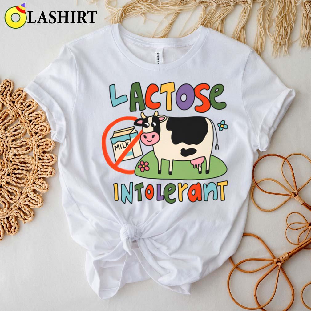 Lactose Intolerant Funny Sarcastic Meme T-shirt Best Sale