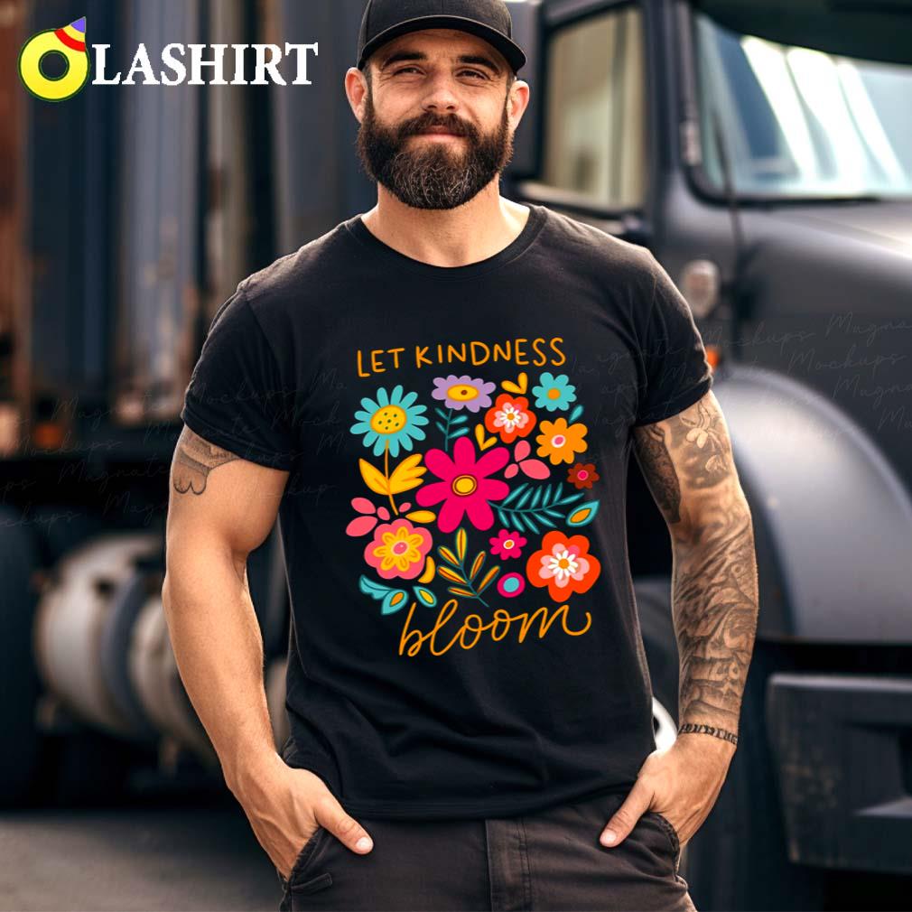 Let Kindness Bloom, Mental Health Shirt Best Sale