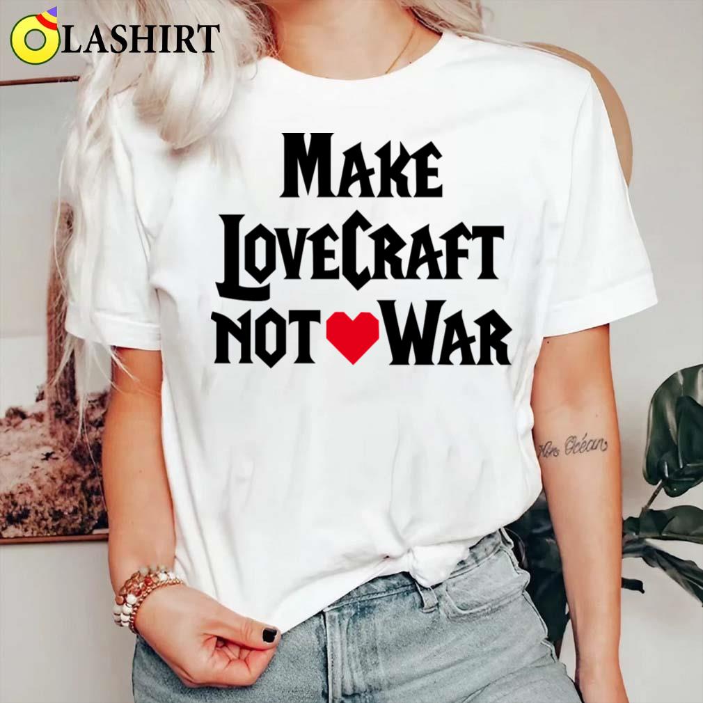 Make Lovecraft Not War Funny Wow Pun Gamers Game T-shirt Classic Shirt