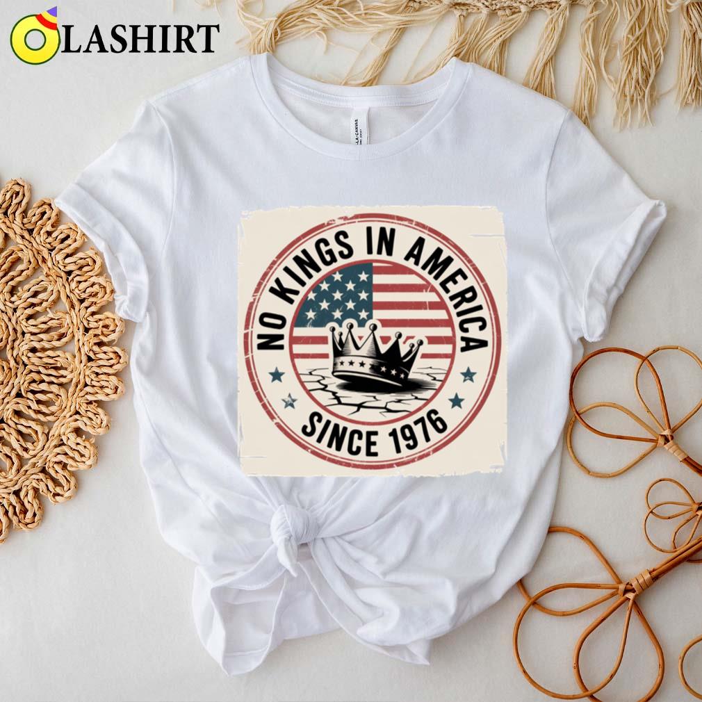 No Kings In America T-shirt, Patriotic Usa Flag T-shirt Best Sale