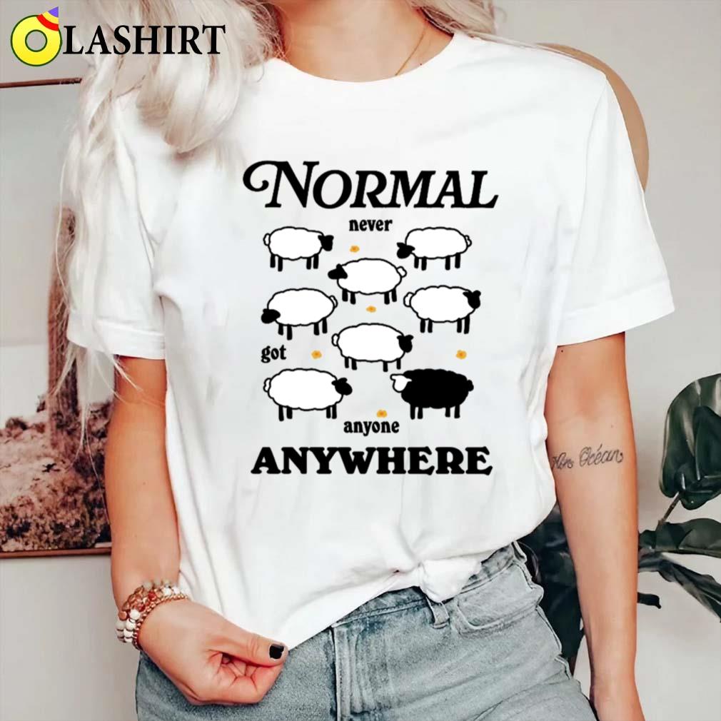 Normal Never Got Anyone Anywhere Black Sheep T-shirt Classic Shirt Normal Never Got Anyone Anywhere Black Sheep T-shirt Classic Shirt