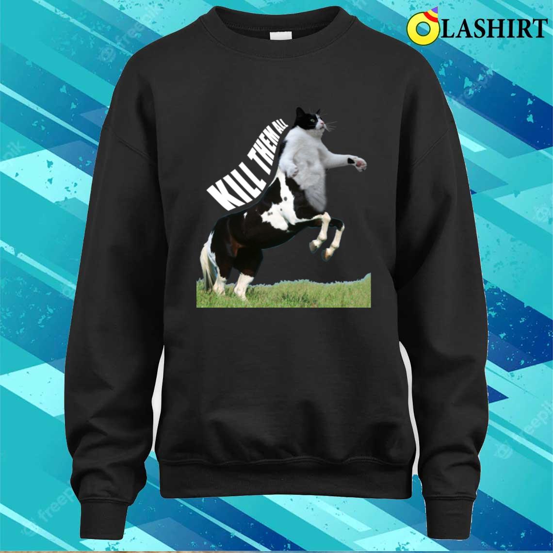 Of Centaur Cat Kill Them All T-shirt Sweater Shirt