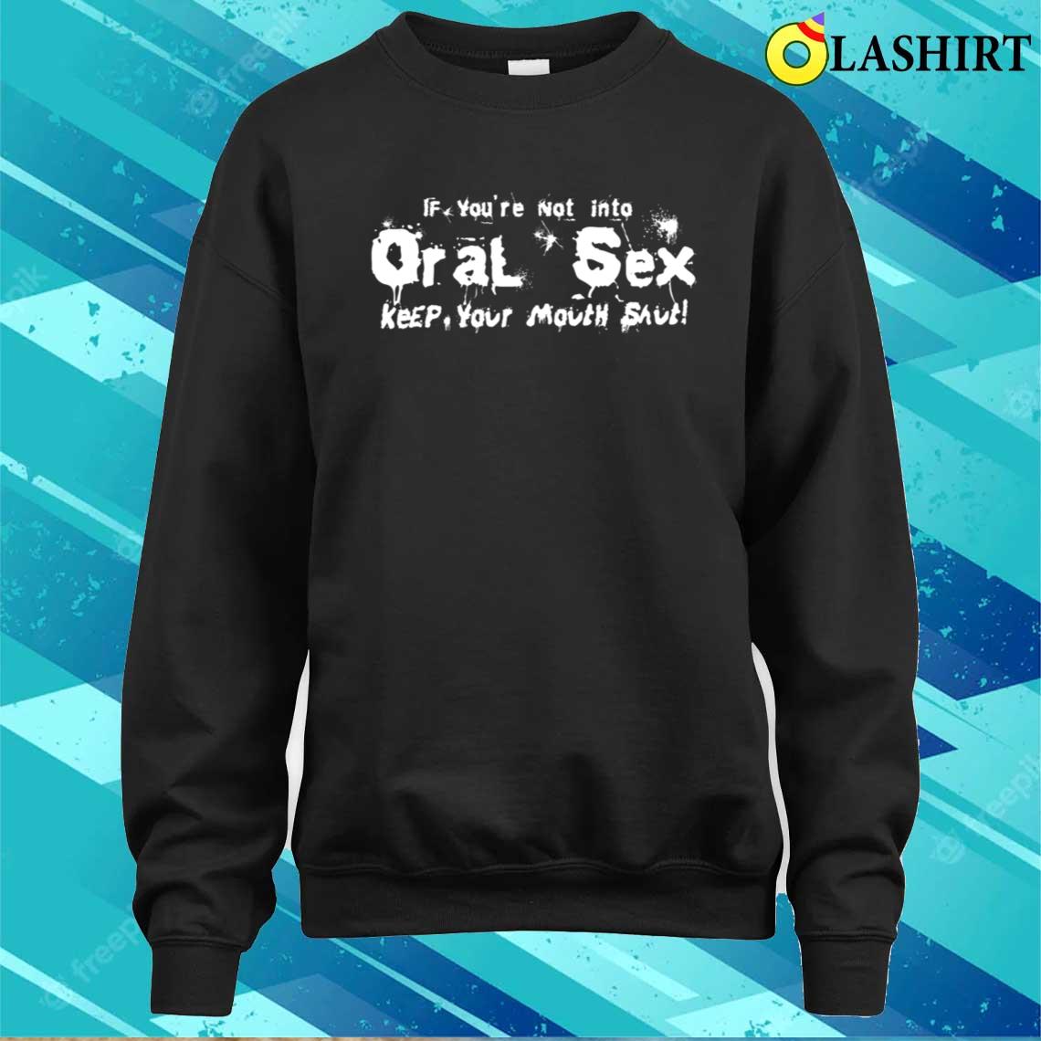 Oral Sex T-shirt Sweater Shirt