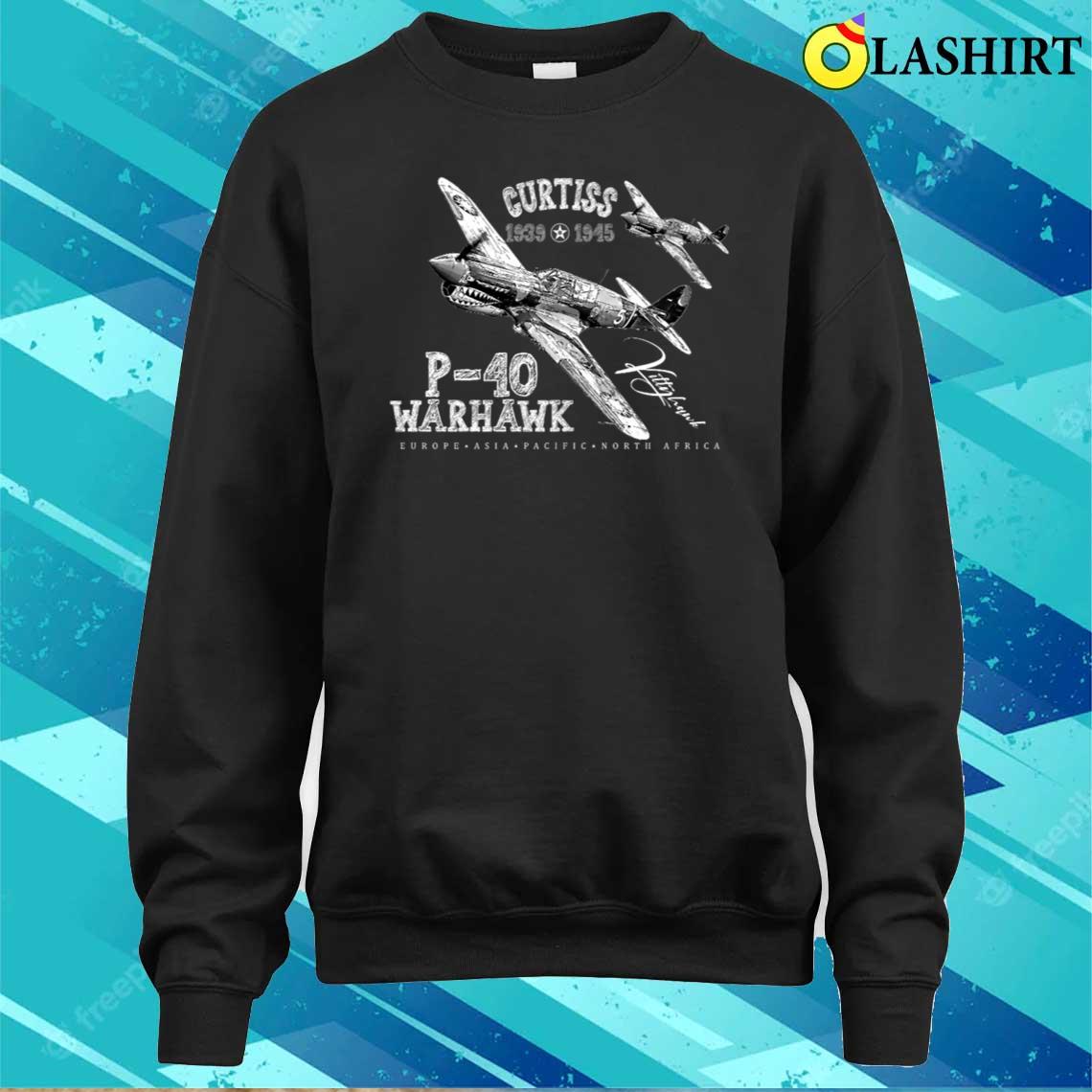 P-40 Warhawk Usaf Ww2 Fighter Aircraft T-shirt Sweater Shirt