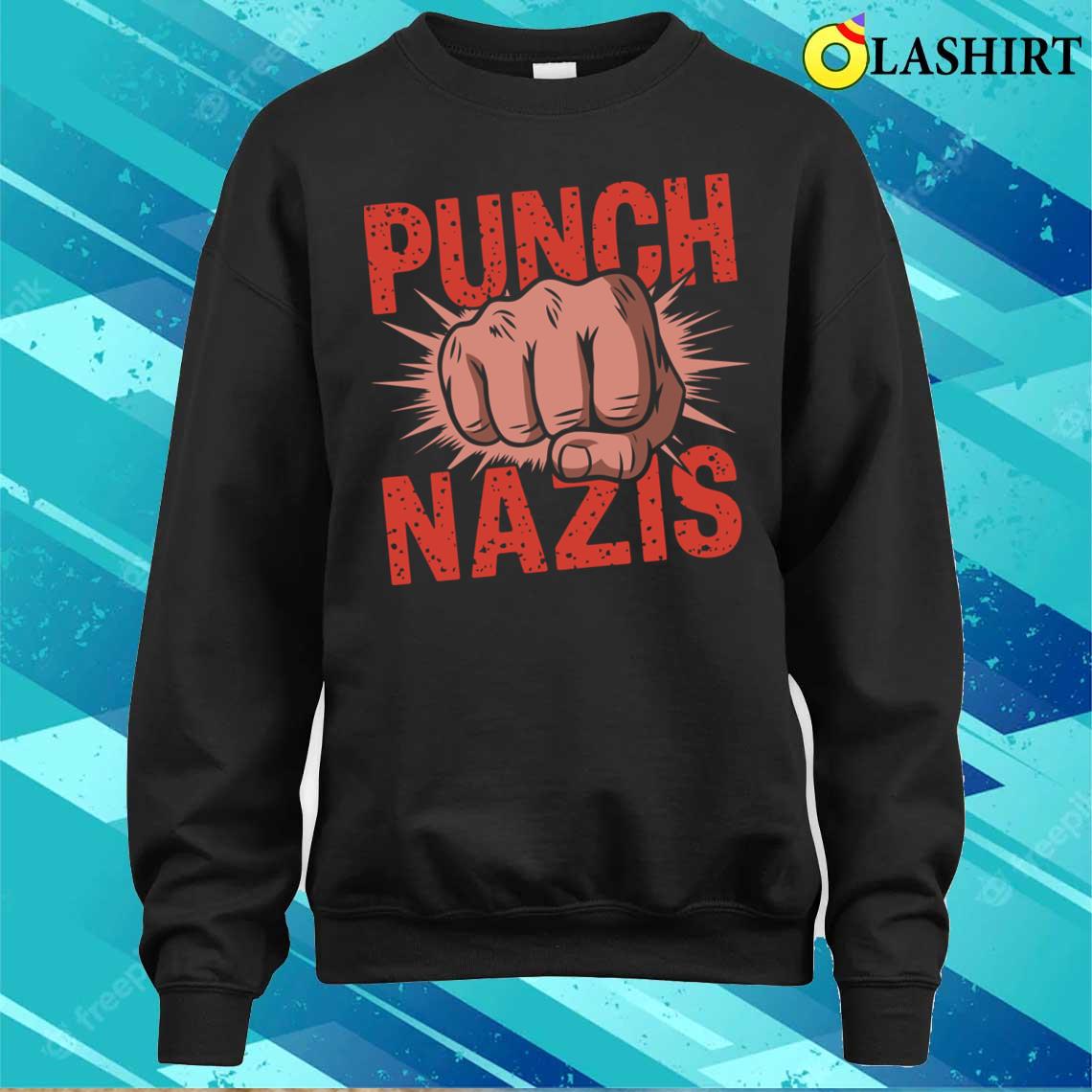 Punch-nazis T-shirt Sweater Shirt