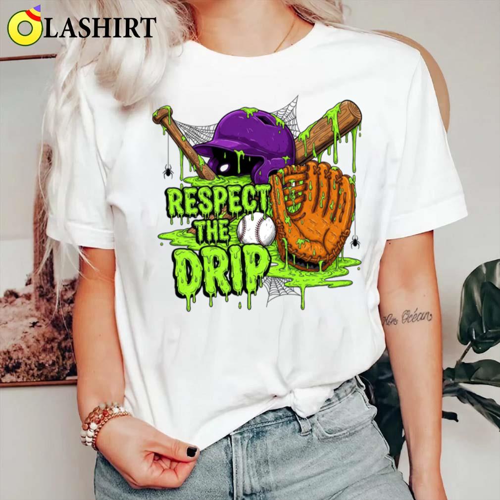 Respect The Drip Baseball Fan Halloween T-shirt Classic Shirt
