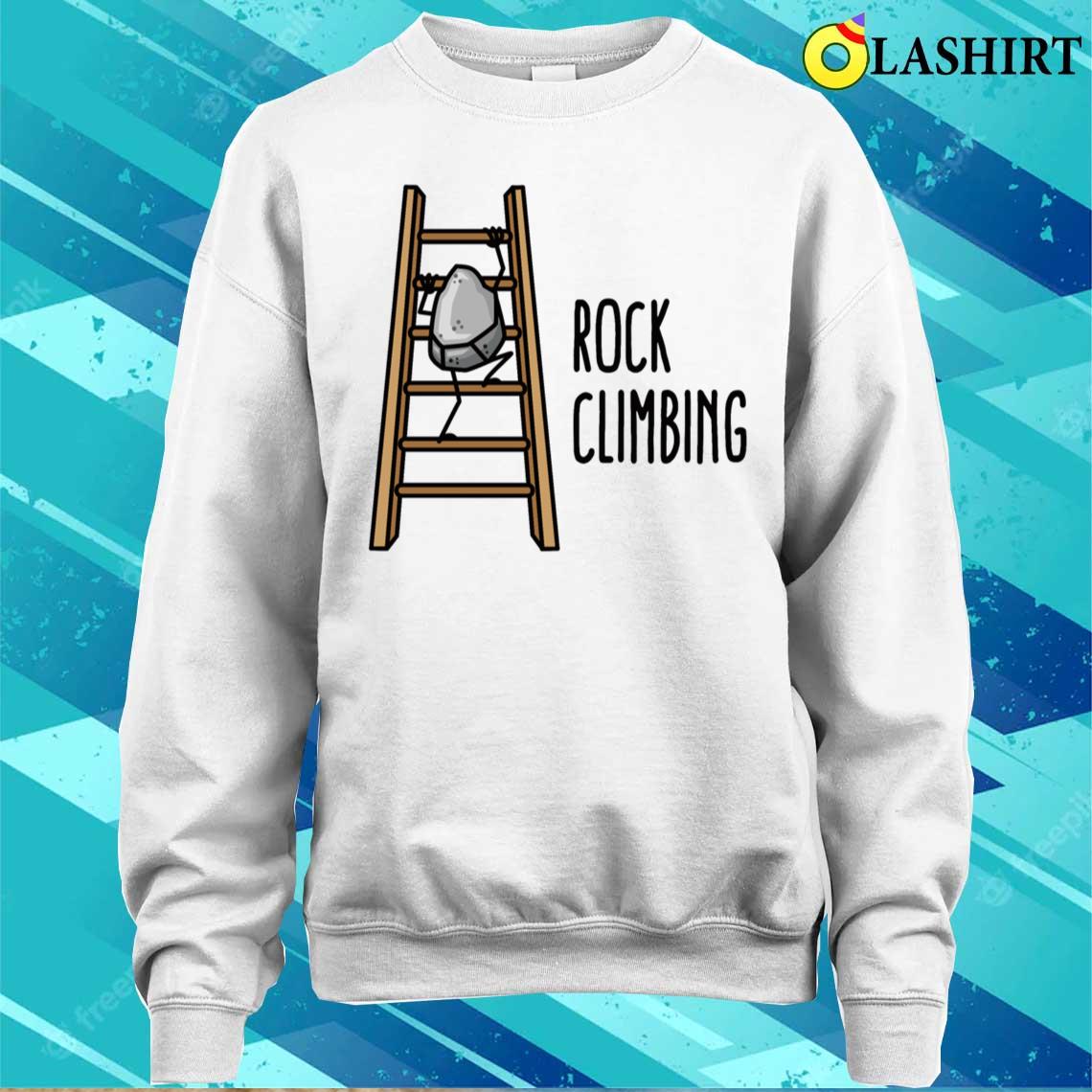 Rock Climbing Funny Climbing Sport Puns Cartoon T-shirt Sweater Shirt