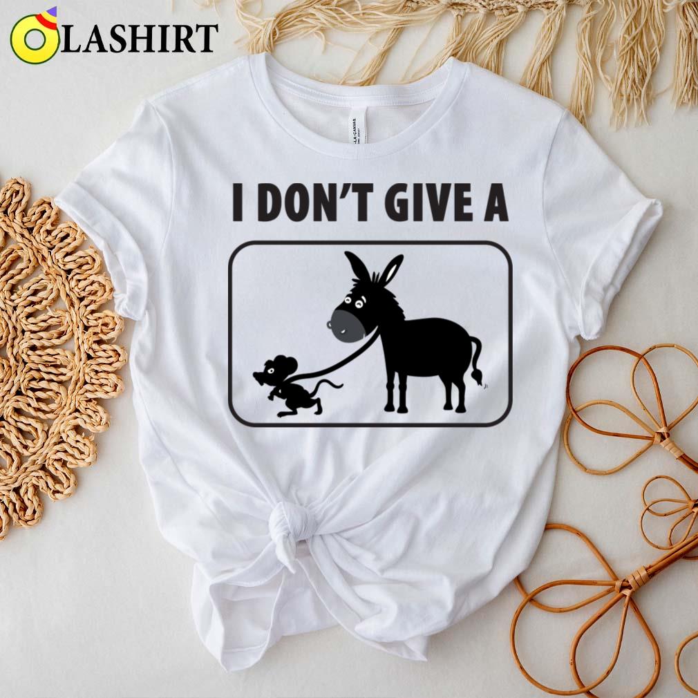 I Don't Give A Rats Ass T-shirt