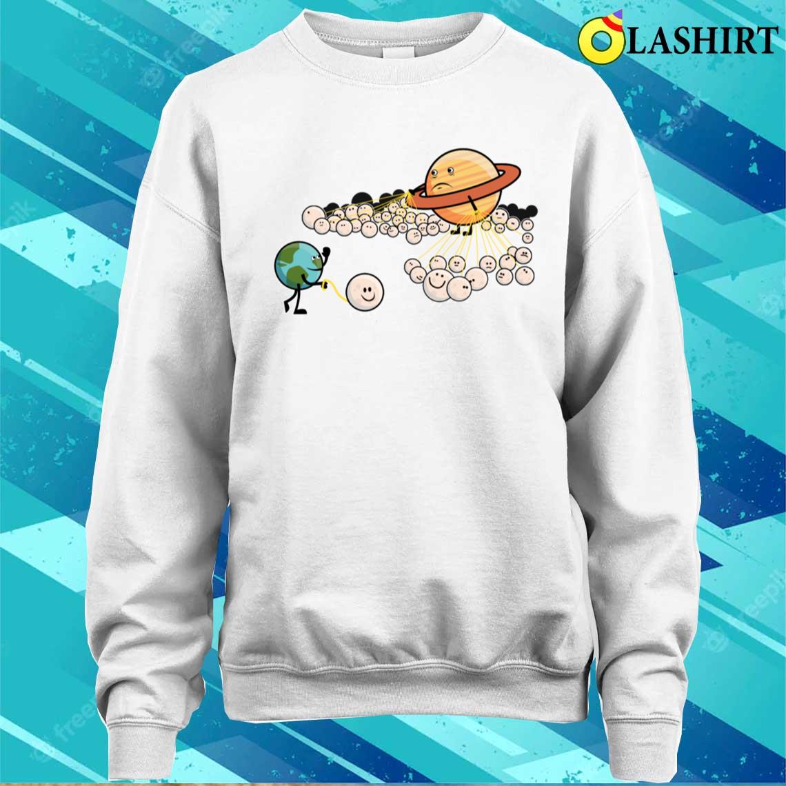 Saturn And Earth Walking Their Moons T-shirt Sweater Shirt