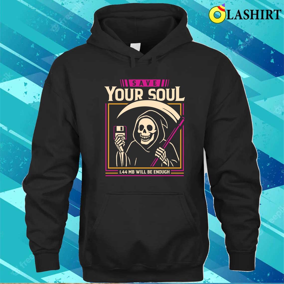 Save Your Soul T-shirt Unisex Hoodie