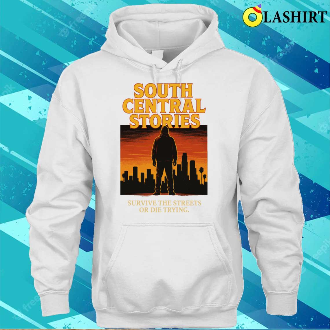 South Central Stories T-shirt Unisex Hoodie