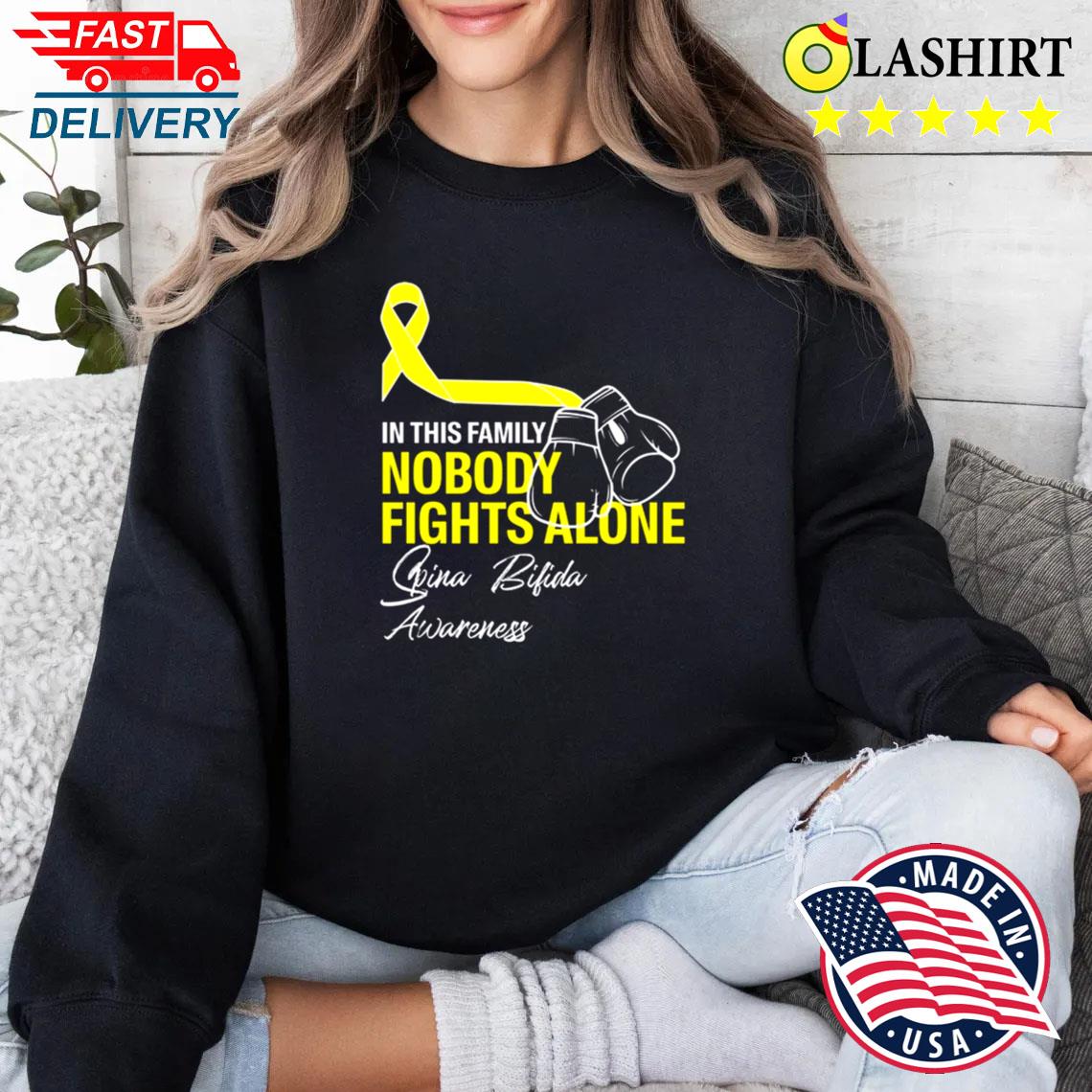 Spina Bifida T-shirt, In This Family Nobody Fights Alone Shirt Sweater Shirt