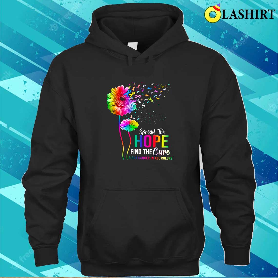 Spread The Hope Find The Cure, Cancer Awareness Ribbon T-shirt Unisex Hoodie