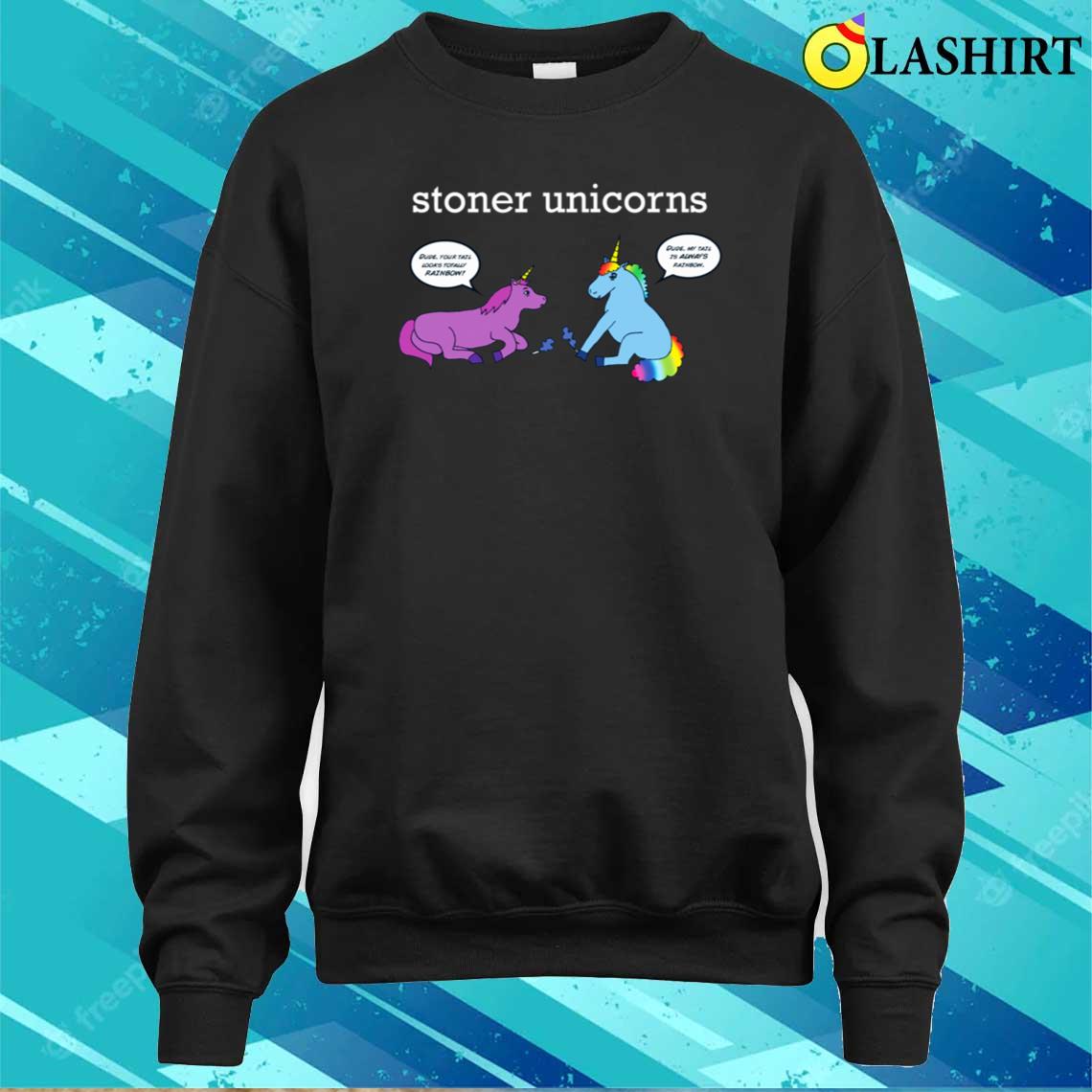 Stoner Unicorns Tshirt (women's Standard) T-shirt Sweater Shirt