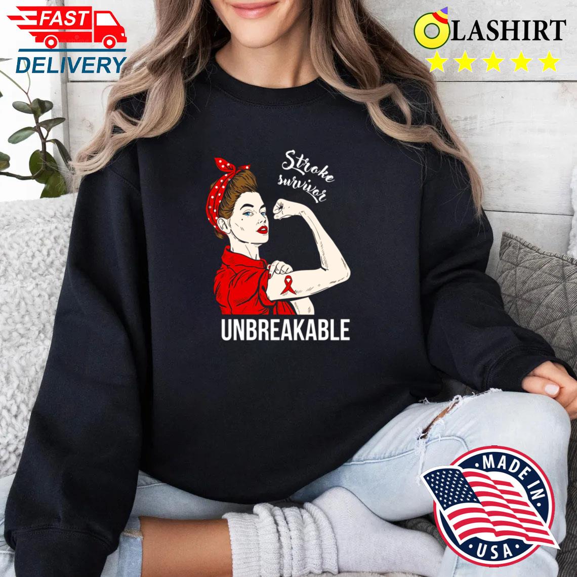 Stroke Survivor Unbreakable T-shirt Sweater Shirt