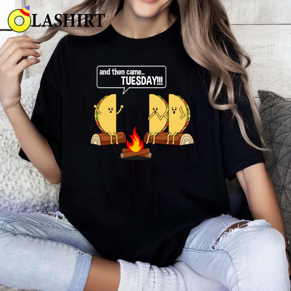 Taco Tells Scary Campfire Story About Tuesdays Funny Graphic T-shirt Classic Shirt Taco Tells Scary Campfire Story About Tuesdays Funny Graphic T-shirt Classic Shirt