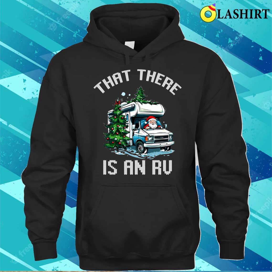 That There Is An Rv Camping Ugly Campers T-shirt Unisex Hoodie