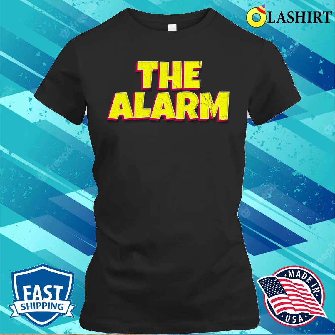 The Alarm T-shirt Classic Shirt