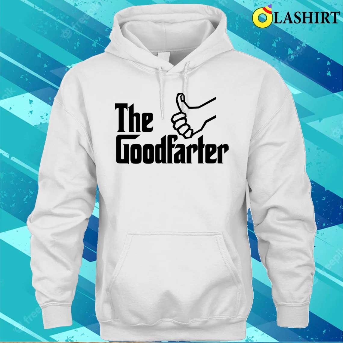 The Good Farter Father Farting Dad Father's Day T-shirt Unisex Hoodie