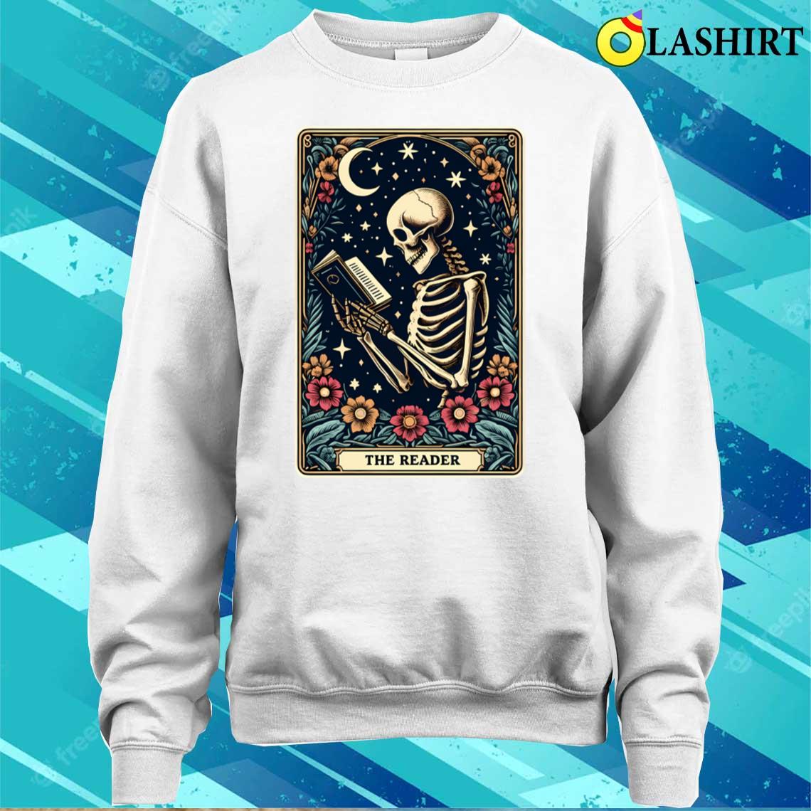 The Reader Tarot Card Skeleton Reading Book Bookworm Bookish T-shirt Sweater Shirt
