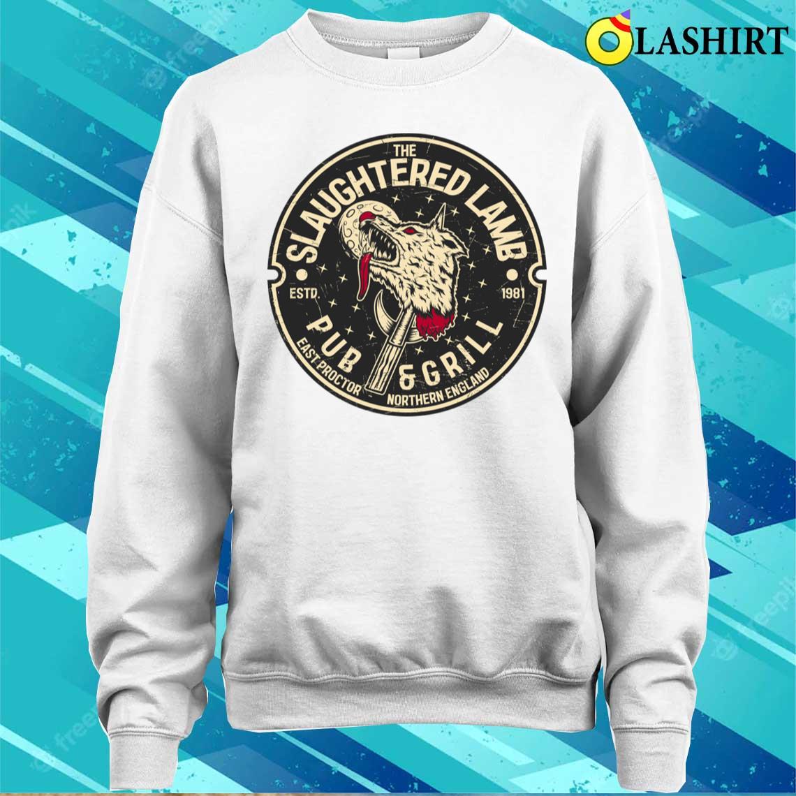 The Slaughtered Lamb T-shirt Sweater Shirt The Slaughtered Lamb T-shirt Sweater Shirt