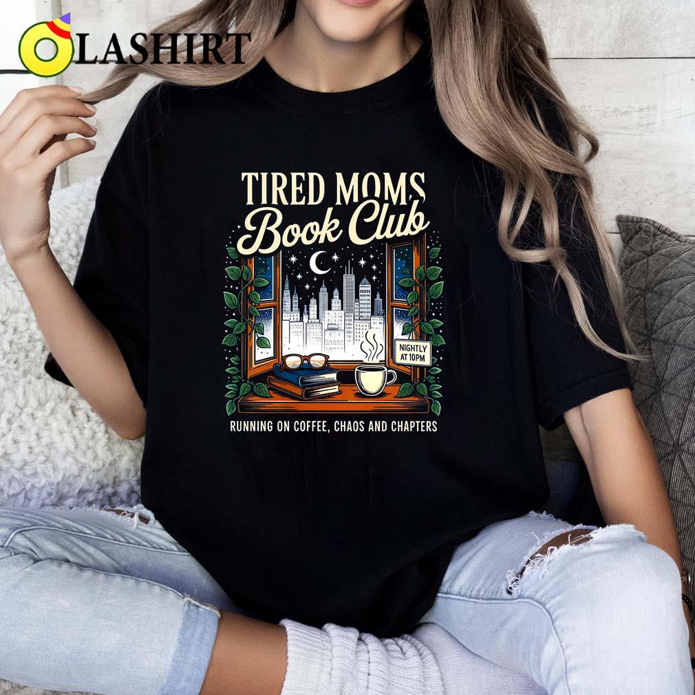 Tired Moms Book Club Funny Book Lover Mom Shirt Classic Shirt