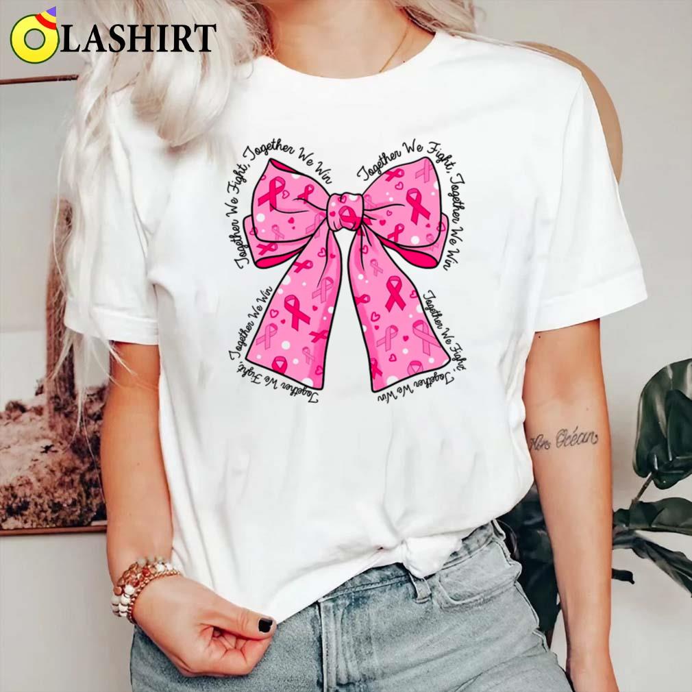 Together We Fight Together We Win Coquette Shirt Classic Shirt