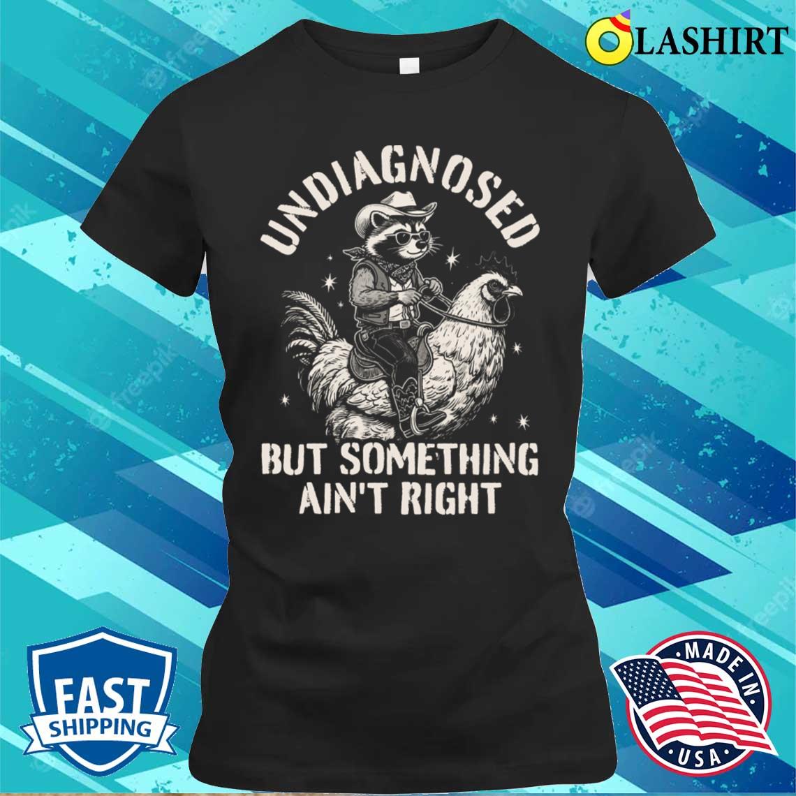 Undiagnosed T-shirt Classic Shirt