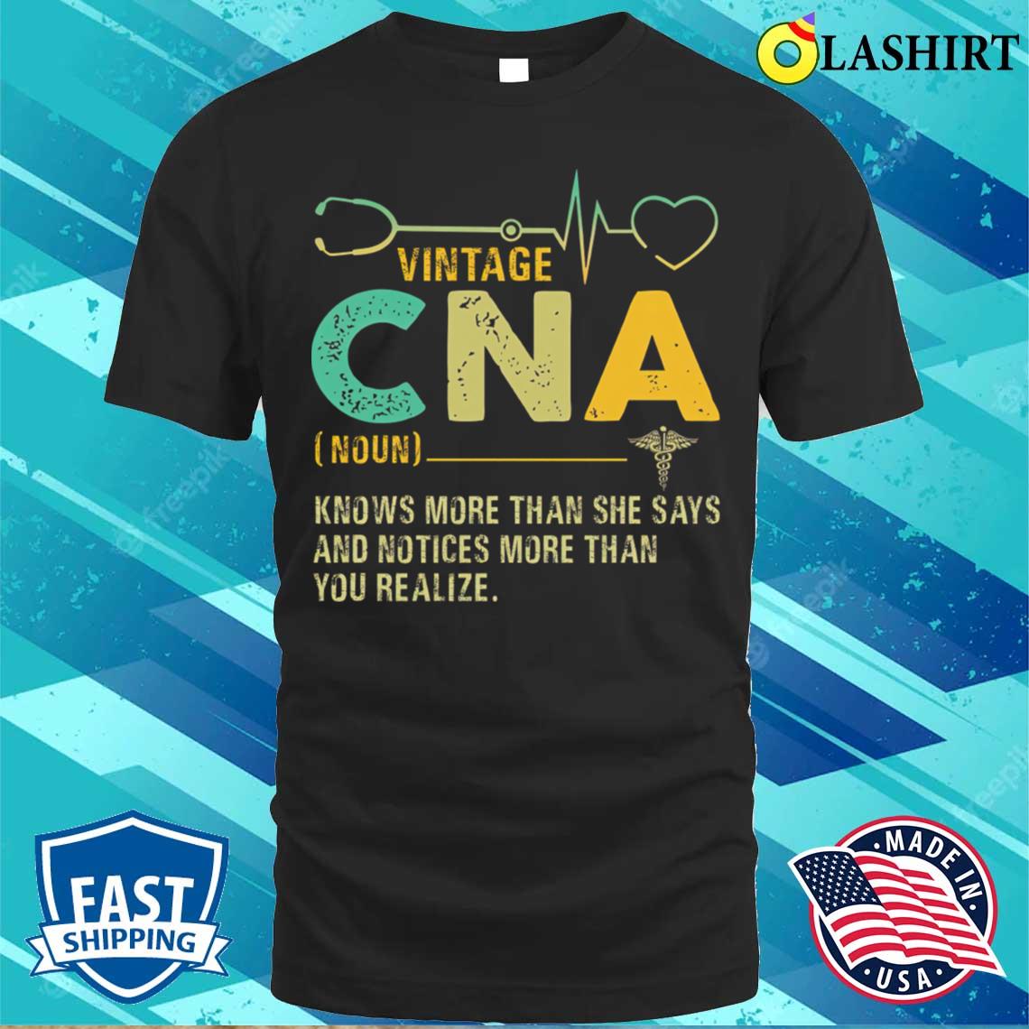 Vintage Cna Knows More Than She Says T-shirt Best Sale