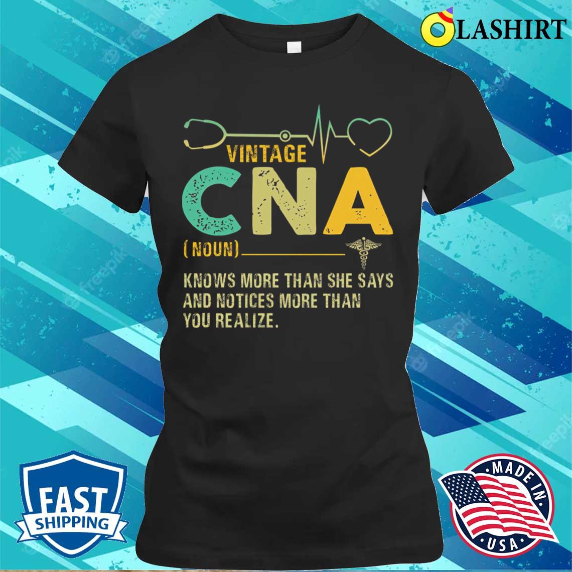 Vintage Cna Knows More Than She Says T-shirt Classic Shirt