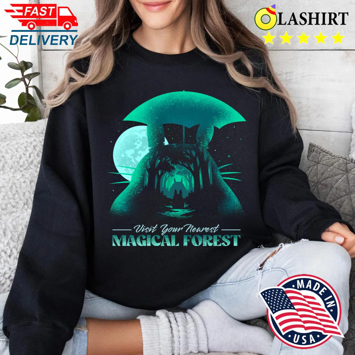 Visit Your Nearest Magical Forest T-shirt Sweater Shirt