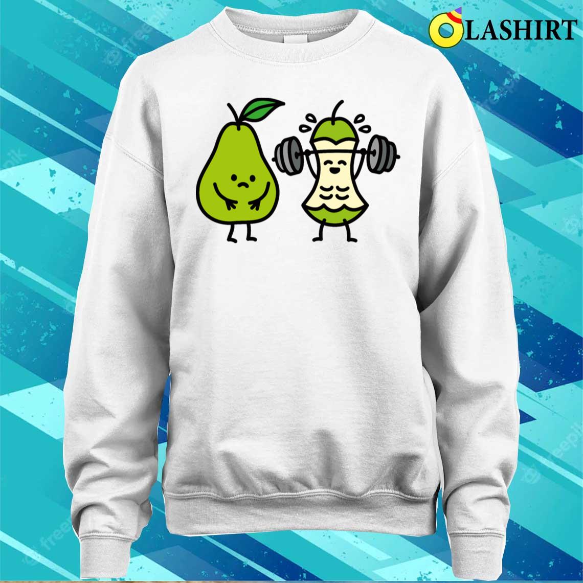 Weightlifting Pear Funny Gym Bodybuilding Workout T-shirt Sweater Shirt