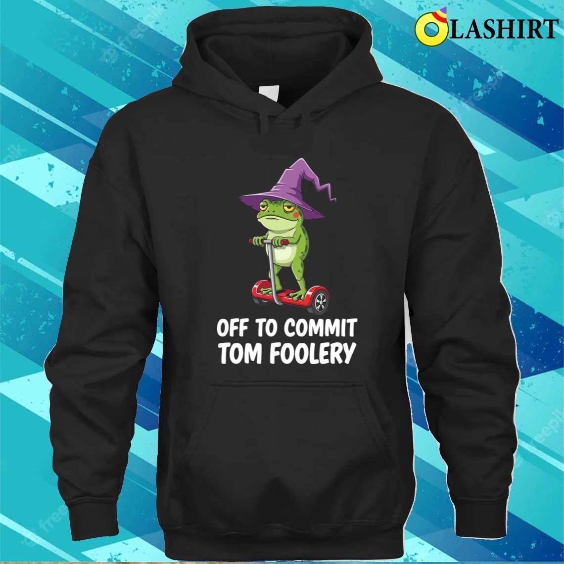 Whimsical Frog Wizard Meme Funny Tom Foolery Design T-shirt Unisex Hoodie