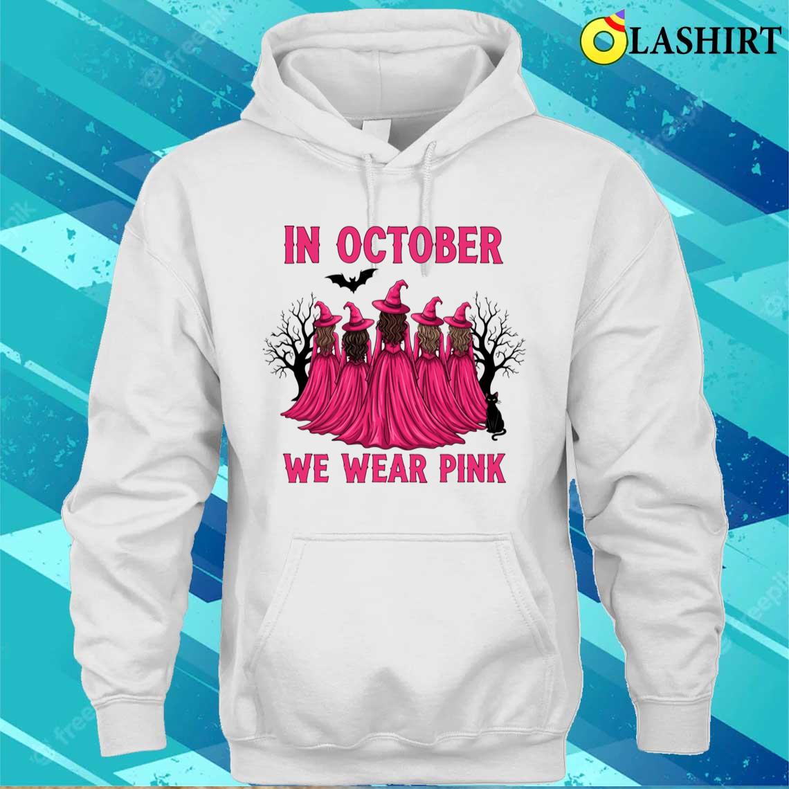 Women's October We Wear Pink Witch Breast Cancer Awareness T-shirt Unisex Hoodie
