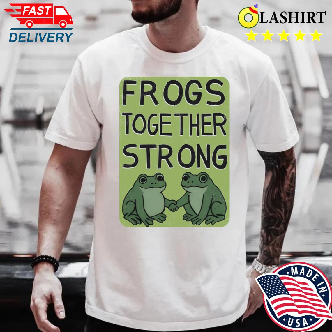 Portland Frog Protest Anti Ice Anti Fascism Anti Trump Frogs Together Strong M8590 T-shirt