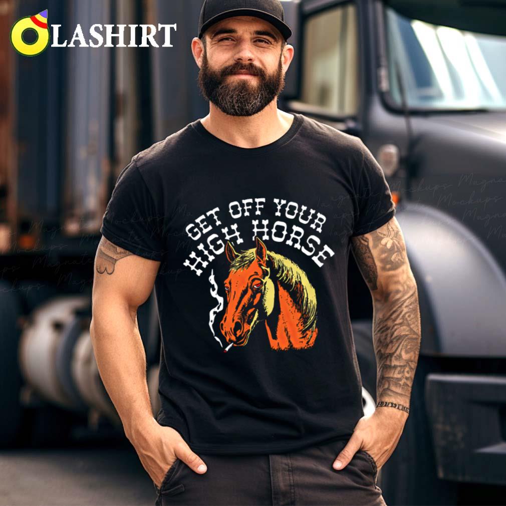 Sarcasm Get Your High Horse T-shirt