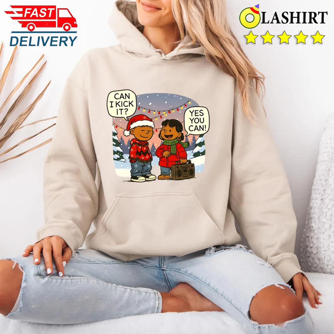Can I Kick It Hip Hop Christmas T-shirt Unisex Hoodie