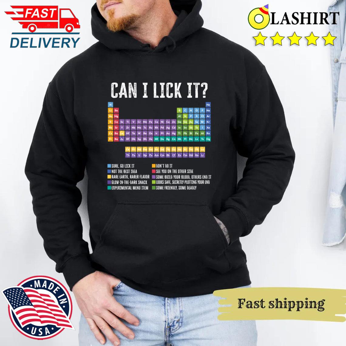 Can I Lick It Chemistry Teacher Science Day T-shirt Unisex Hoodie