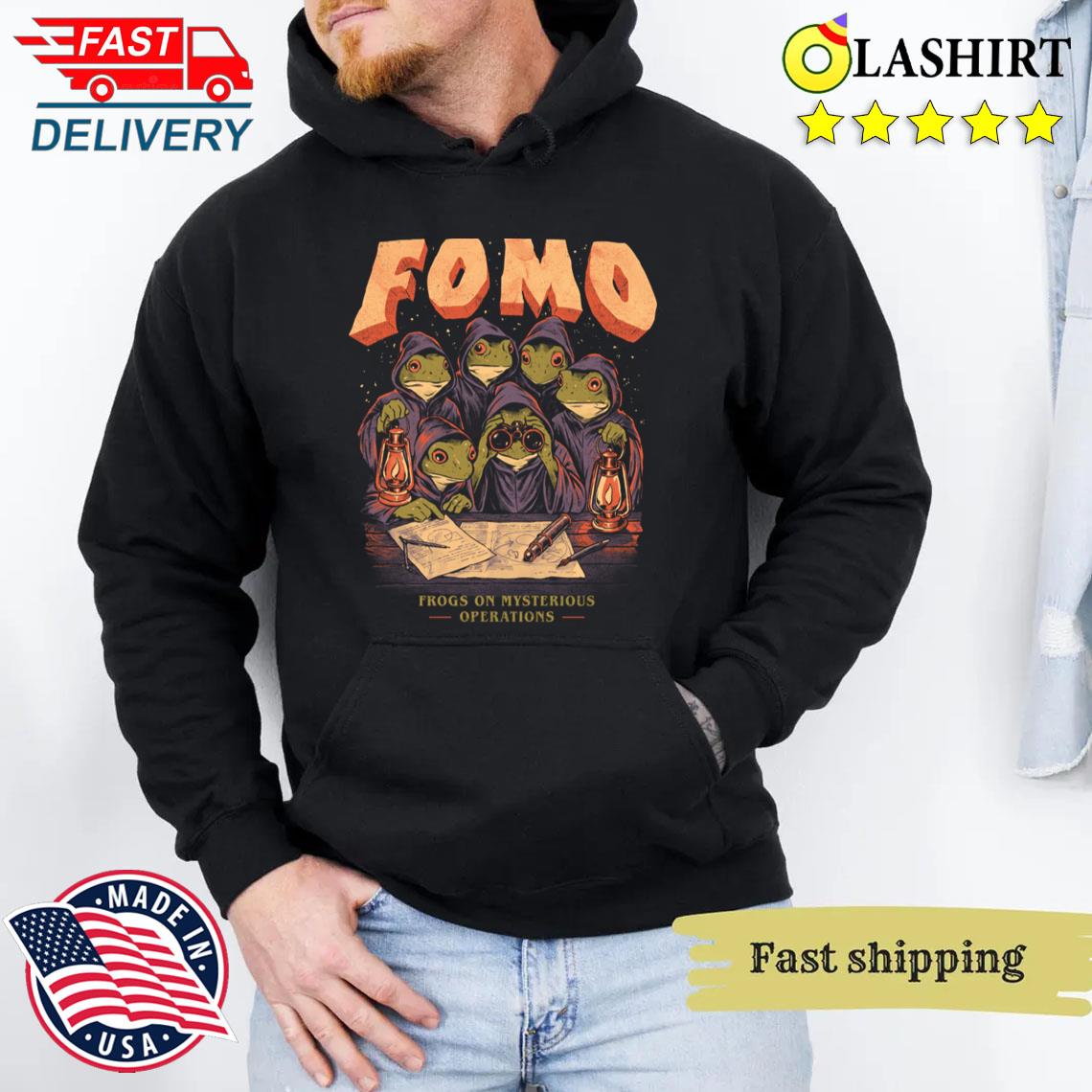 Fomo Frogs On Mysterious Operations T-shirt Unisex Hoodie