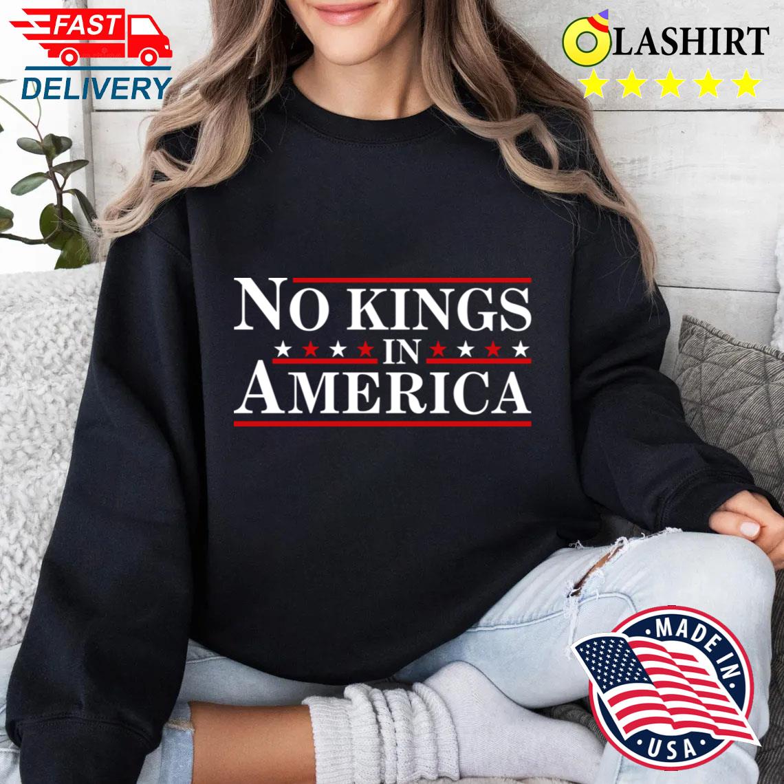 Freedom Usa T-shirt, No Kings In America Political Graphic Tee Sweater Shirt