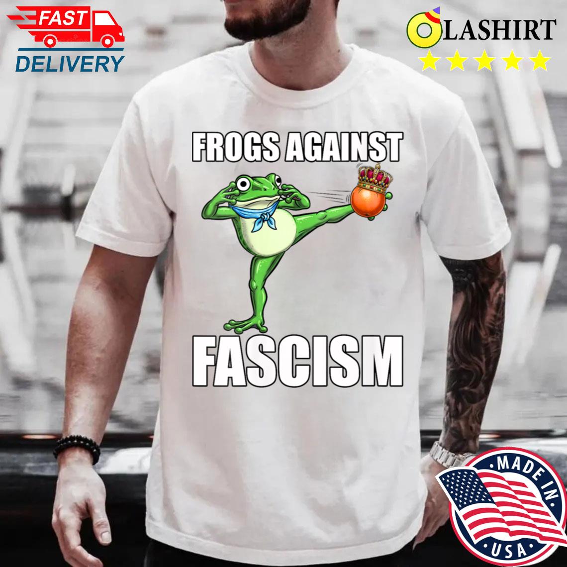 Frogs Against Fascism Portland Frog Protest T-shirt Best Sale