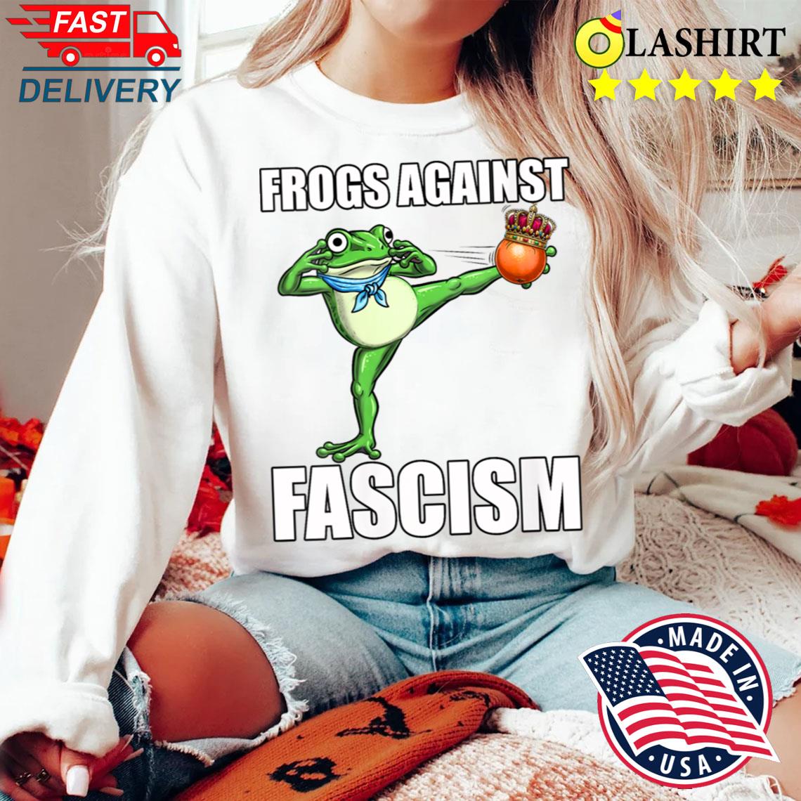 Frogs Against Fascism Portland Frog Protest T-shirt Sweater Shirt