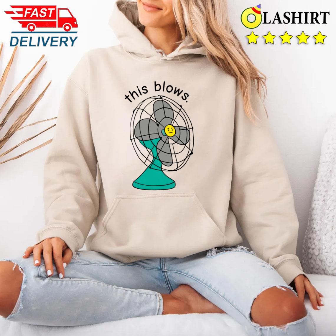 Funny Sarcastic This Blows T-shirt Unisex Hoodie