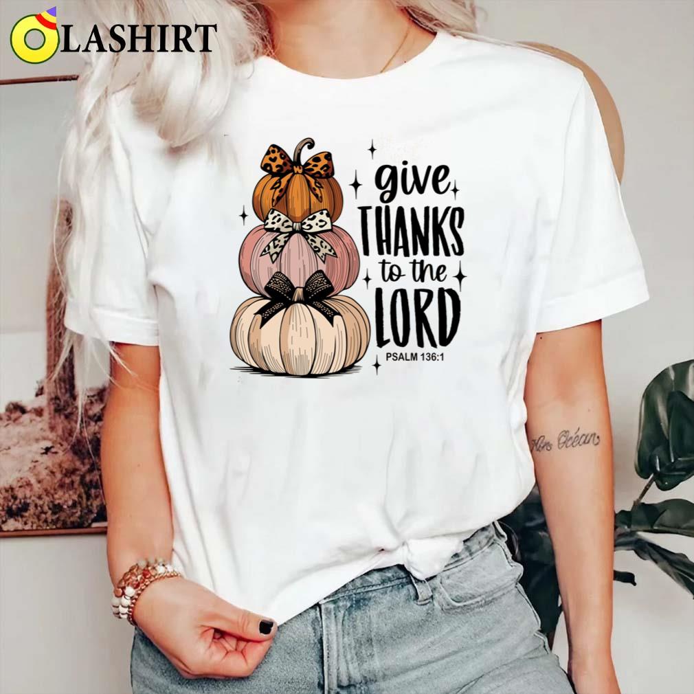 Give Thanks To The Lord, Fall Christian Svg, Bible Verse Fall Shirt Classic Shirt