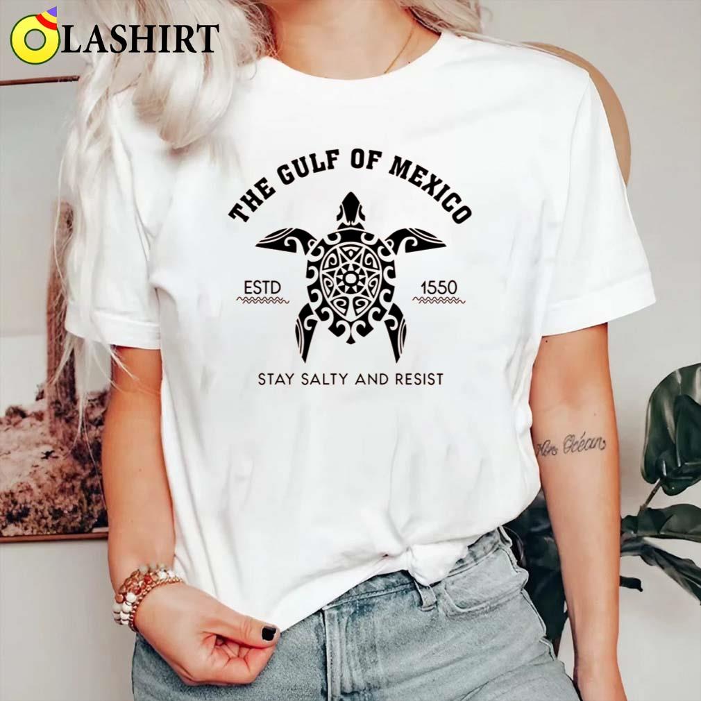 Gulf Of Mexico Stay Salty Resistance Shirt Classic Shirt