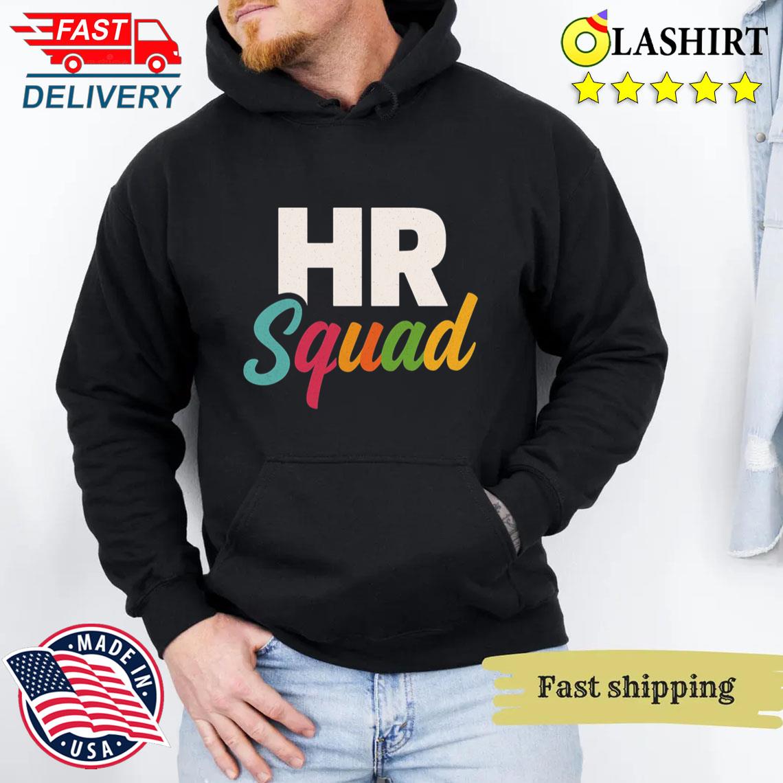 Hr Squad T-shirt Unisex Hoodie
