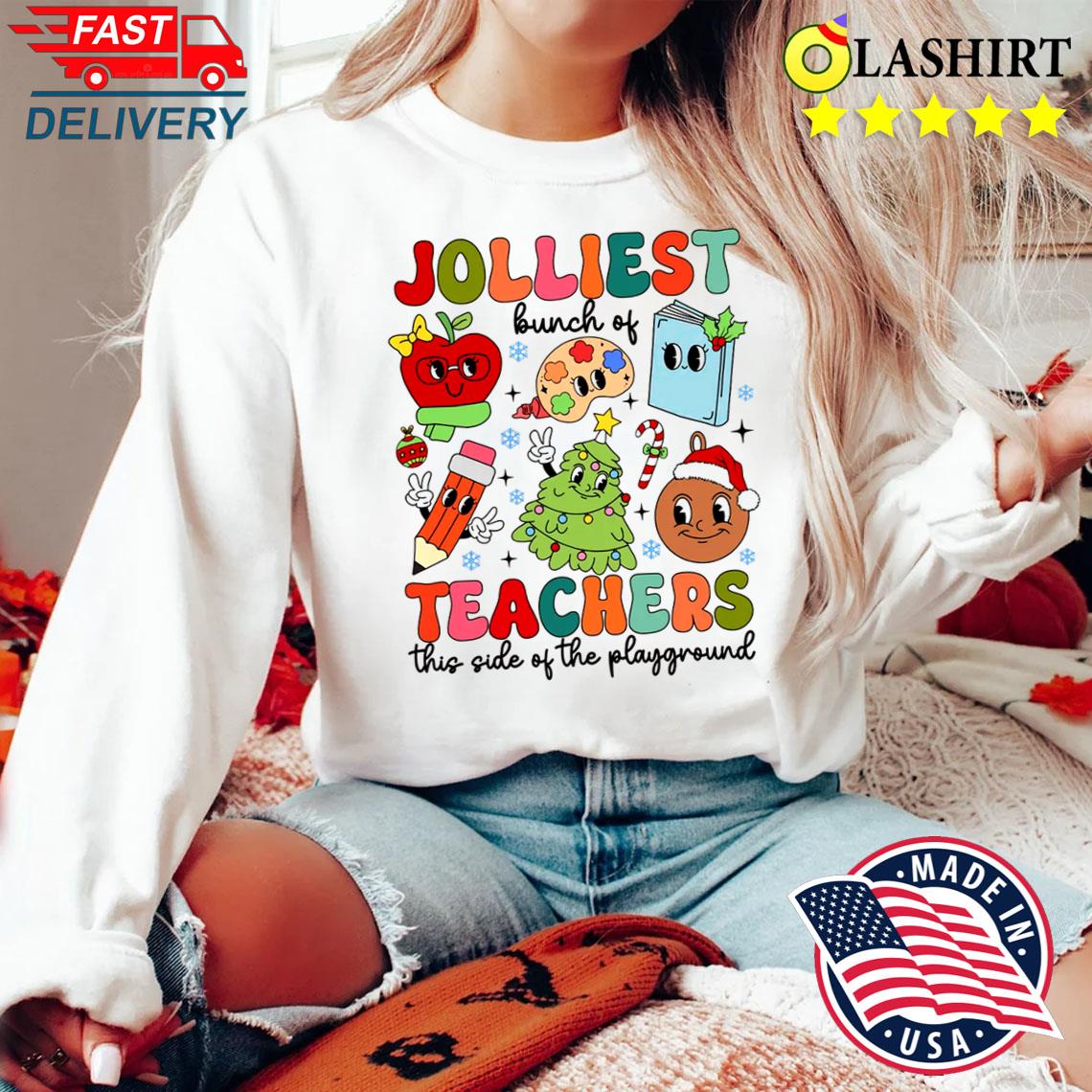 Jolliest Bunch Of Teachers Shirt, Teacher Christmas Shirt Sweater Shirt