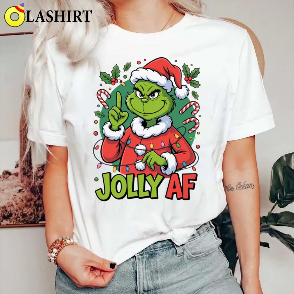Jolly Af Grinch Christmas Funny Holiday T-shirt Classic Shirt