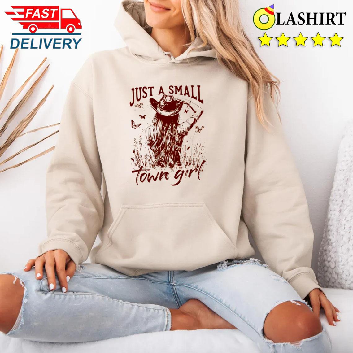 Just A Small Town Western Girl, Trendy Country Shirt Unisex Hoodie