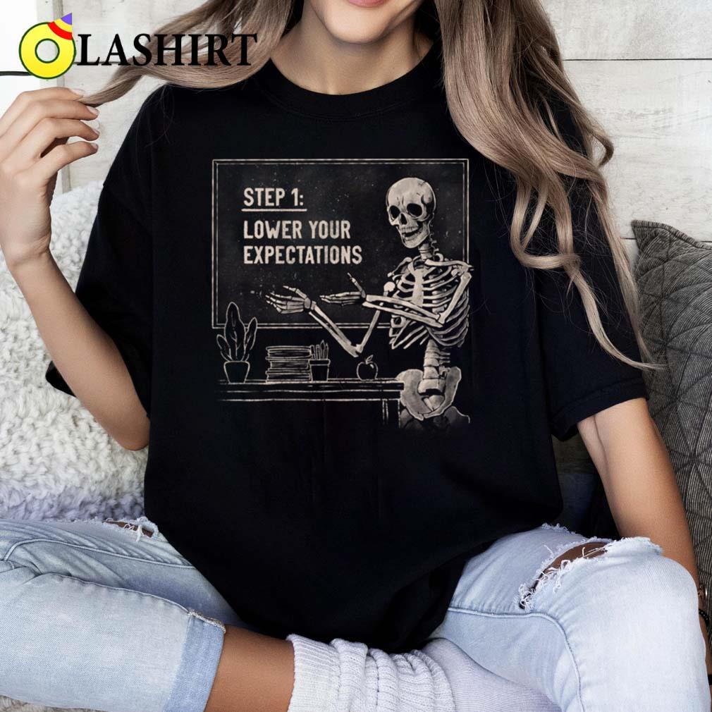Lower Your Expectations T-shirt Classic Shirt